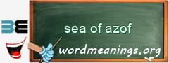 WordMeaning blackboard for sea of azof